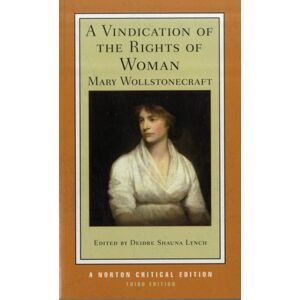 WW Norton & Co A Vindication Of The Rights Of Woman : A Norton Critical Edition WW Norton & Co A Vindication Of The Rights Of Woman : A Norton Critical Edition