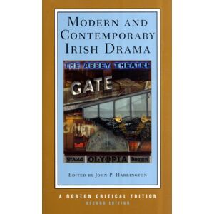 WW Norton & Co Modern And Contemporary Irish Drama : A Norton Critical Edition WW Norton & Co Modern And Contemporary Irish Drama : A Norton Critical Edition