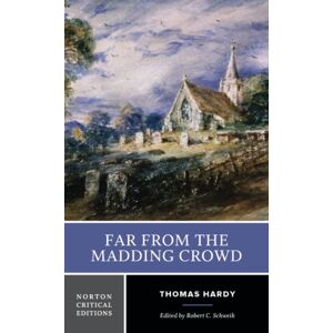 WW Norton & Co Far From The Madding Crowd : A Norton Critical Edition WW Norton & Co Far From The Madding Crowd : A Norton Critical Edition