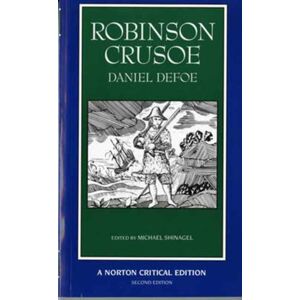 WW Norton & Co Robinson Crusoe : A Norton Critical Edition WW Norton & Co Robinson Crusoe : A Norton Critical Edition