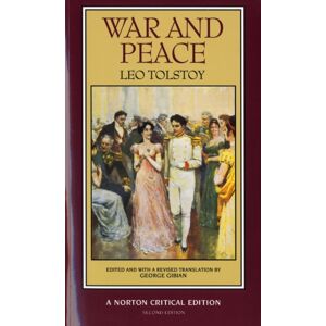 WW Norton & Co War And Peace : A Norton Critical Edition WW Norton & Co War And Peace : A Norton Critical Edition