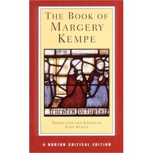 WW Norton & Co The Book Of Margery Kempe : A Norton Critical Edition WW Norton & Co The Book Of Margery Kempe : A Norton Critical Edition