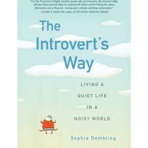 Penguin Putnam Inc Introvert'S Way : Living A Quiet Life In A Noisy World Penguin Putnam Inc Introvert'S Way : Living A Quiet Life In A Noisy World