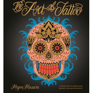 Random House USA Inc Art Of Tattoo : An Insider'S Look At A Tattoo Artist'S Inspirations, Designs, And Hard-Won Advice Random House USA Inc Art Of Tattoo : An Insider'S Look At A Tattoo Artist'S Inspirations, Designs, And Hard-Won Advice