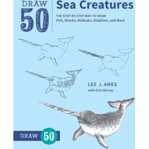 Watson-Guptill Publications Draw 50 Sea Creatures Watson-Guptill Publications Draw 50 Sea Creatures