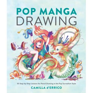 Watson-Guptill Publications Pop Manga Drawing : 30 Step-By-Step Lessons For Pencil Drawing In The Pop Surrealism Style Watson-Guptill Publications Pop Manga Drawing : 30 Step-By-Step Lessons For Pencil Drawing In The Pop Surrealism Style