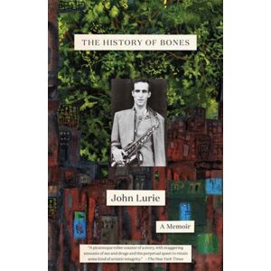 Random House USA Inc The History Of Bones : A Memoir Random House USA Inc The History Of Bones : A Memoir