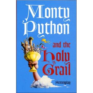 Methuen Publishing Ltd Monty Python And The Holy Grail: Screenplay Methuen Publishing Ltd Monty Python And The Holy Grail: Screenplay