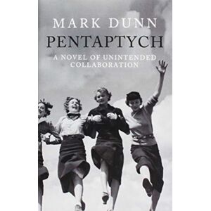 Methuen Publishing Ltd Pentaptych : A Novel Of Unintended Collaboration Methuen Publishing Ltd Pentaptych : A Novel Of Unintended Collaboration