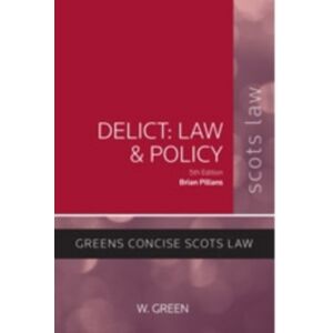 Sweet & Maxwell Ltd Delict: Law And Policy Sweet & Maxwell Ltd Delict: Law And Policy