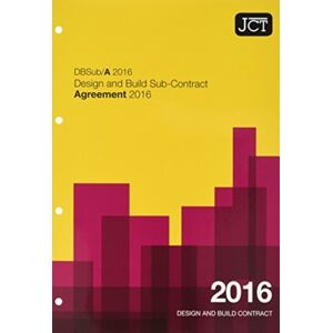Sweet & Maxwell Ltd Jct: Design And Build Sub-Contract - Agreement 2016 Sweet & Maxwell Ltd Jct: Design And Build Sub-Contract - Agreement 2016