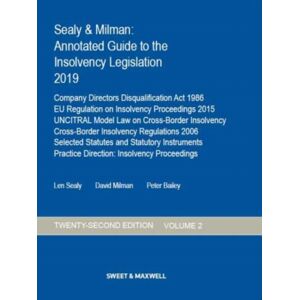 Sweet & Maxwell Ltd Sealy & Milman: Annotated Guide To The Insolvency Legislation 2019 Sweet & Maxwell Ltd Sealy & Milman: Annotated Guide To The Insolvency Legislation 2019