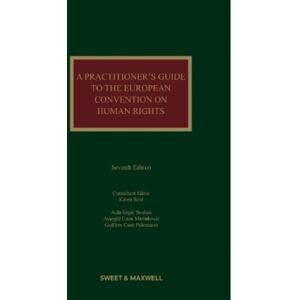 Sweet & Maxwell Ltd A Practitioner'S Guide To The European Convention On Human Rights Sweet & Maxwell Ltd A Practitioner'S Guide To The European Convention On Human Rights