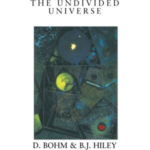 Taylor & Francis Ltd The Undivided Universe : An Ontological Interpretation Of Quantum Theory Taylor & Francis Ltd The Undivided Universe : An Ontological Interpretation Of Quantum Theory