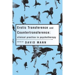 Taylor & Francis Ltd Erotic Transference And Countertransference : Clinical Practice In Psychotherapy Taylor & Francis Ltd Erotic Transference And Countertransference : Clinical Practice In Psychotherapy