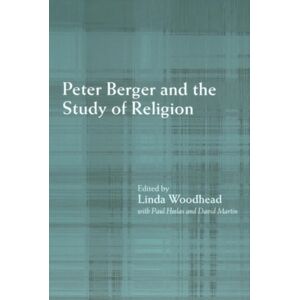 Taylor & Francis Ltd Peter Berger And The Study Of Religion Taylor & Francis Ltd Peter Berger And The Study Of Religion