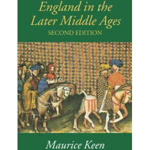 Taylor & Francis Ltd England In The Later Middle Ages : A Political History Taylor & Francis Ltd England In The Later Middle Ages : A Political History