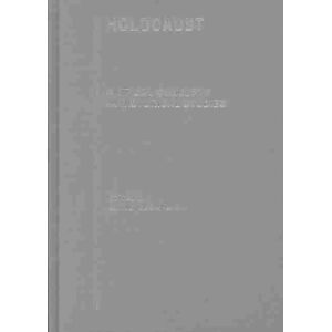 Taylor & Francis Ltd The Holocaust : Critical Concepts In Historical Studies Taylor & Francis Ltd The Holocaust : Critical Concepts In Historical Studies