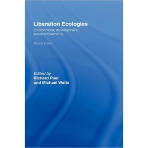 Taylor & Francis Ltd Liberation Ecologies : Environment, Development And Social Movements Taylor & Francis Ltd Liberation Ecologies : Environment, Development And Social Movements