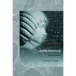 Taylor & Francis Ltd Julia Domna : Syrian Empress Taylor & Francis Ltd Julia Domna : Syrian Empress