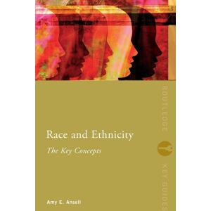 Taylor & Francis Ltd Race And Ethnicity: The Key Concepts Taylor & Francis Ltd Race And Ethnicity: The Key Concepts