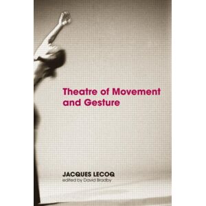 Taylor & Francis Ltd Theatre Of Movement And Gesture Taylor & Francis Ltd Theatre Of Movement And Gesture