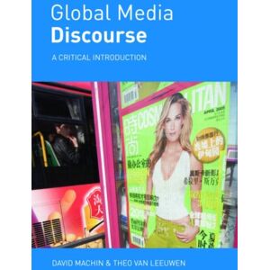 Taylor & Francis Ltd Global Media Discourse : A Critical Introduction Taylor & Francis Ltd Global Media Discourse : A Critical Introduction