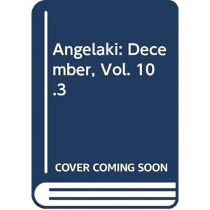 Taylor & Francis Ltd Angelaki : December, Vol. 10.3 Taylor & Francis Ltd Angelaki : December, Vol. 10.3