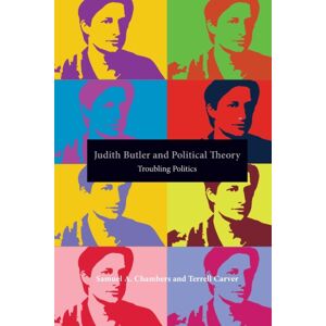 Taylor & Francis Ltd Judith Butler And Political Theory : Troubling Politics Taylor & Francis Ltd Judith Butler And Political Theory : Troubling Politics