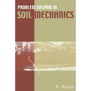 Taylor & Francis Ltd Problem Solving In Soil Mechanics Taylor & Francis Ltd Problem Solving In Soil Mechanics