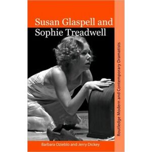 Taylor & Francis Ltd Susan Glaspell And Sophie Treadwell Taylor & Francis Ltd Susan Glaspell And Sophie Treadwell