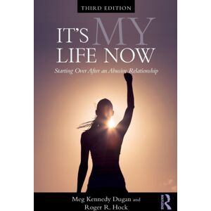 Taylor & Francis Ltd It'S My Life Now : Starting Over After An Abusive Relationship Taylor & Francis Ltd It'S My Life Now : Starting Over After An Abusive Relationship