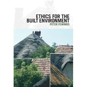 Taylor & Francis Ltd Ethics For The Built Environment Taylor & Francis Ltd Ethics For The Built Environment