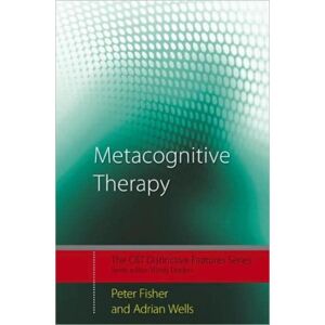 Taylor & Francis Ltd Metacognitive Therapy : Distinctive Features Taylor & Francis Ltd Metacognitive Therapy : Distinctive Features