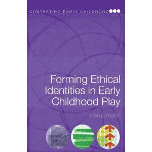 Taylor & Francis Ltd Forming Ethical Identities In Early Childhood Play Taylor & Francis Ltd Forming Ethical Identities In Early Childhood Play