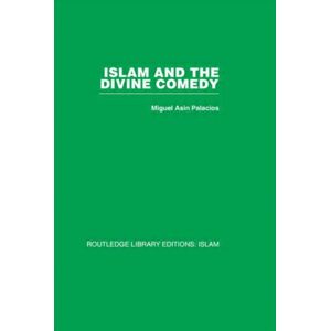 Taylor & Francis Ltd Islam And The Divine Comedy Taylor & Francis Ltd Islam And The Divine Comedy
