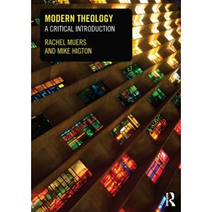 Taylor & Francis Ltd Modern Theology : A Critical Introduction Taylor & Francis Ltd Modern Theology : A Critical Introduction