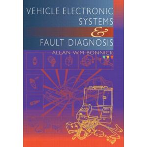Taylor & Francis Ltd Vehicle Electronic Systems And Fault Diagnosis Taylor & Francis Ltd Vehicle Electronic Systems And Fault Diagnosis