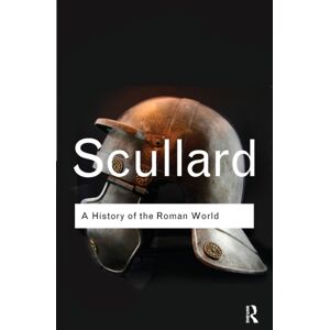 Taylor & Francis Ltd A History Of The Roman World : 753 To 146 Bc Taylor & Francis Ltd A History Of The Roman World : 753 To 146 Bc