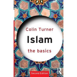 Taylor & Francis Ltd Islam: The Basics Taylor & Francis Ltd Islam: The Basics