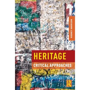 Taylor & Francis Ltd Heritage : Critical Approaches Taylor & Francis Ltd Heritage : Critical Approaches