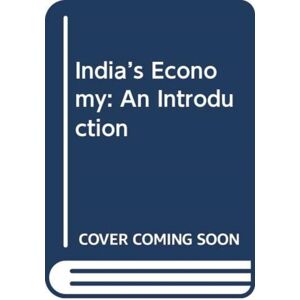 Taylor & Francis Ltd India’s Economy : An Introduction Taylor & Francis Ltd India’s Economy : An Introduction