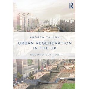 Taylor & Francis Ltd Urban Regeneration In The Uk Taylor & Francis Ltd Urban Regeneration In The Uk