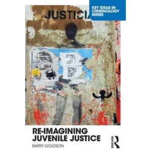 Taylor & Francis Ltd Re-Imagining Juvenile Justice Taylor & Francis Ltd Re-Imagining Juvenile Justice