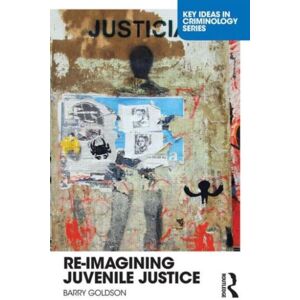 Taylor & Francis Ltd Re-Imagining Juvenile Justice Taylor & Francis Ltd Re-Imagining Juvenile Justice