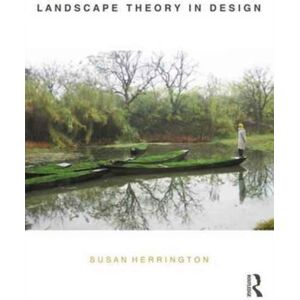 Taylor & Francis Ltd Landscape Theory In Design Taylor & Francis Ltd Landscape Theory In Design