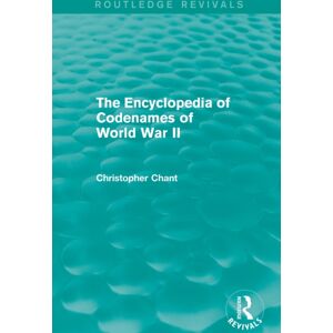 Taylor & Francis Ltd The Encyclopedia Of Codenames Of World War Ii (Routledge Revivals) Taylor & Francis Ltd The Encyclopedia Of Codenames Of World War Ii (Routledge Revivals)