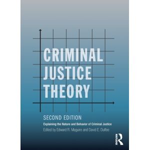 Taylor & Francis Ltd Criminal Justice Theory : Explaining The Nature And Behavior Of Criminal Justice Taylor & Francis Ltd Criminal Justice Theory : Explaining The Nature And Behavior Of Criminal Justice