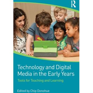 Taylor & Francis Ltd Technology And Digital Media In The Early Years : Tools For Teaching And Learning Taylor & Francis Ltd Technology And Digital Media In The Early Years : Tools For Teaching And Learning