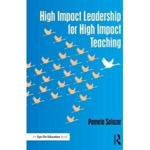 Taylor & Francis Ltd High Impact Leadership For High Impact Teaching Taylor & Francis Ltd High Impact Leadership For High Impact Teaching